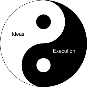 Startup Yin and Yang: Ideas and Execution