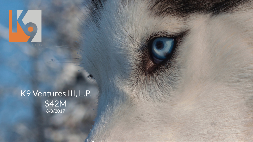 K9 Ventures III, L.P. - A $42M technology-focused Pre-Seed fund